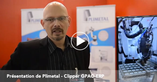 Présentation de Plimetal - Cilpper GPAO-ERP